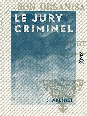 Téléchargez le livre :  Le Jury criminel