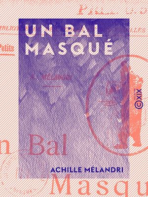 Téléchargez le livre :  Un bal masqué