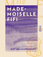 Télécharger le livre :  Mademoiselle Fifi