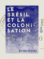 Télécharger le livre :  Le Brésil et la colonisation