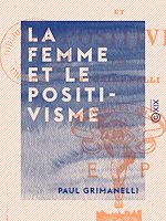Download this eBook La Femme et le Positivisme