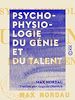 Télécharger le livre :  Psycho-physiologie du génie et du talent