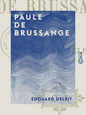 Téléchargez le livre :  Paule de Brussange