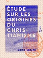 Télécharger le livre :  Étude sur les origines du christianisme