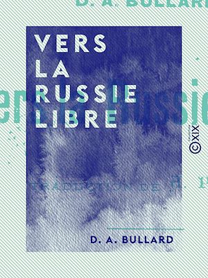 Téléchargez le livre :  Vers la Russie libre