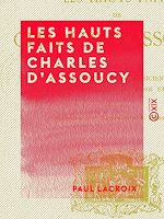Télécharger le livre :  Les Hauts Faits de Charles d'Assoucy