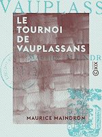 Télécharger le livre :  Le Tournoi de Vauplassans