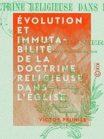 Download this eBook Évolution et immutabilité de la doctrine religieuse dans l'Église