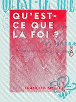 Télécharger le livre :  Qu'est-ce que la foi ?