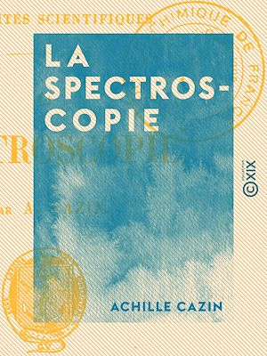 Téléchargez le livre :  La Spectroscopie