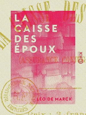 Téléchargez le livre :  La Caisse des époux