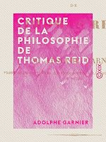 Télécharger le livre :  Critique de la philosophie de Thomas Reid
