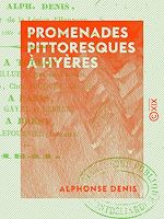 Télécharger le livre :  Promenades pittoresques à Hyères