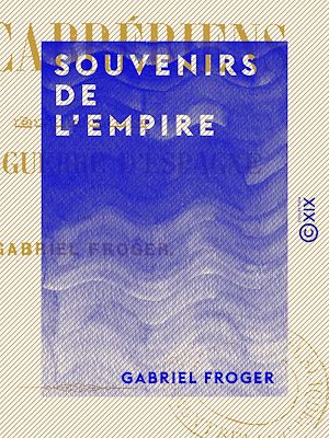 Téléchargez le livre :  Souvenirs de l'Empire