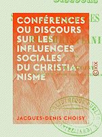 Download this eBook Conférences ou discours sur les influences sociales du christianisme