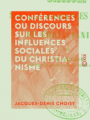 Download the eBook: Conférences ou discours sur les influences sociales du christianisme
