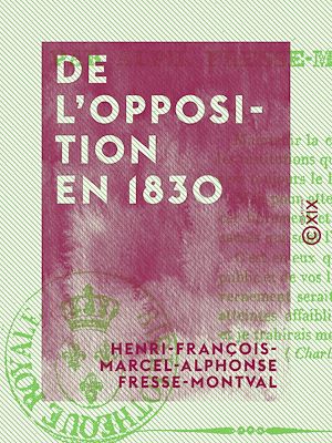 Téléchargez le livre :  De l'opposition en 1830