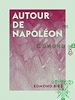 Télécharger le livre :  Autour de Napoléon