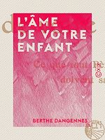 Télécharger le livre :  L'Âme de votre enfant