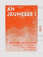 Télécharger le livre :  Ah jeunesse !