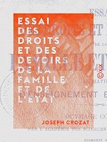 Télécharger le livre :  Essai des droits et des devoirs de la famille et de l'État