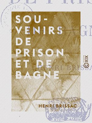 Téléchargez le livre :  Souvenirs de prison et de bagne