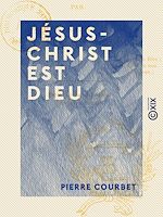 Télécharger le livre :  Jésus-Christ est Dieu