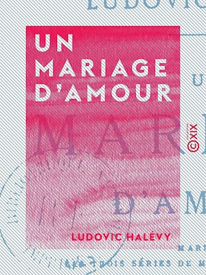 Téléchargez le livre :  Un mariage d'amour