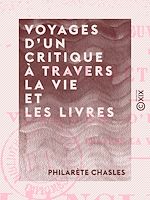 Télécharger le livre :  Voyages d'un critique à travers la vie et les livres