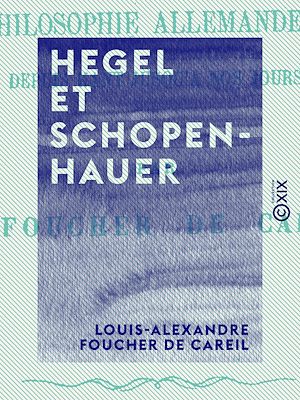 Téléchargez le livre :  Hegel et Schopenhauer