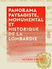 Télécharger le livre :  Panorama paysagiste, monumental et historique de la Lombardie