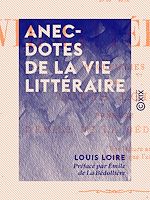 Télécharger le livre :  Anecdotes de la vie littéraire