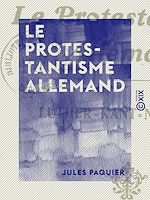 Download this eBook Le Protestantisme allemand