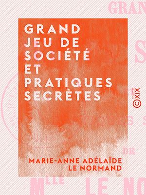 Téléchargez le livre :  Grand jeu de société et pratiques secrètes