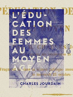 Téléchargez le livre :  L'Éducation des femmes au Moyen Âge