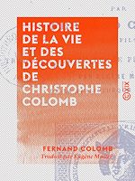 Télécharger le livre :  Histoire de la vie et des découvertes de Christophe Colomb