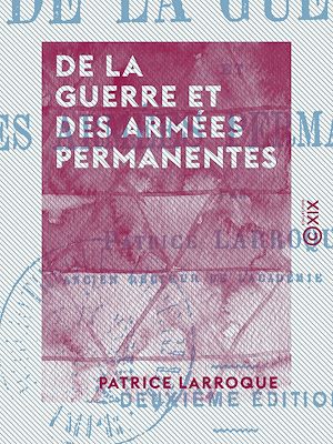 Téléchargez le livre :  De la guerre et des armées permanentes