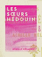 Télécharger le livre :  Les Sœurs Hédouin
