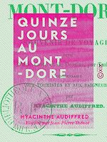 Télécharger le livre :  Quinze jours au Mont-Dore