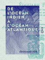 Télécharger le livre :  De l'océan Indien à l'océan Atlantique