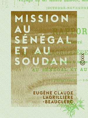 Téléchargez le livre :  Mission au Sénégal et au Soudan