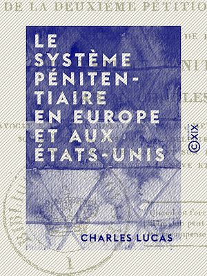 Téléchargez le livre :  Le Système pénitentiaire en Europe et aux États-Unis