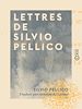Télécharger le livre :  Lettres de Silvio Pellico