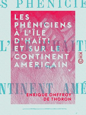 Téléchargez le livre :  Les Phéniciens à l'île d'Haïti et sur le continent américain
