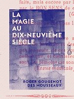 Télécharger le livre :  La Magie au dix-neuvième siècle