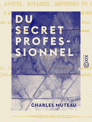 Téléchargez le livre :  Du secret professionnel