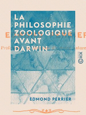 Téléchargez le livre :  La Philosophie zoologique avant Darwin