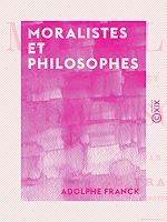 Télécharger le livre :  Moralistes et Philosophes