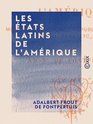 Téléchargez le livre :  Les États latins de l'Amérique