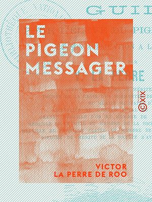 Téléchargez le livre :  Le Pigeon messager